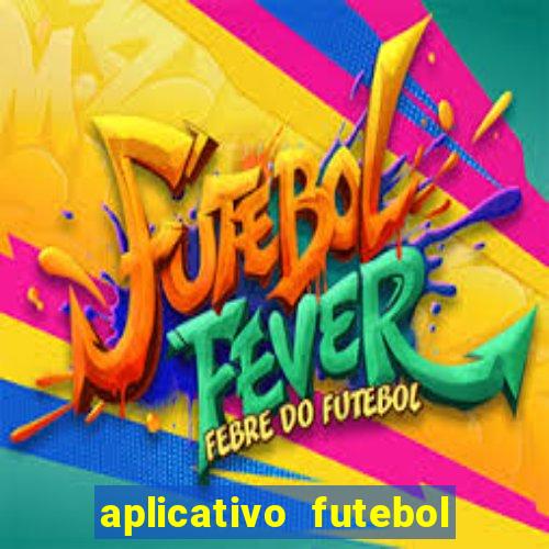 aplicativo futebol da hora 3.3